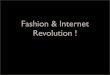 Fashion & Internet - REVOLUTION!