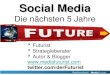 Next 5 years in Social Media / Naechsten 5 Jahre in Social Media (in German language)