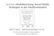 Seminar Marktforschung: Social Media-Strategien in der Medienindustrie