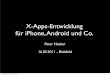 X-Apps-Entwicklung fuˆr iPhone,Android und Co