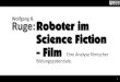 Roboter im Film, Filmbildung im Wandel, Wien 4.10.2013