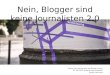 Unterschiede zw. Blogger und Journalist