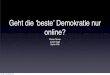 Groups 2010.12: Geht die 'beste' Demokratie nur online? (Digital Sustainability)