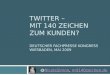 Twitter - Mit 140 Zeichen zum Kunden (Deutsche Fachpresse Kongress09)