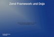 Zend Framework und das Dojo Toolkit