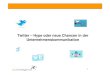 Twitter - Hype oder neue Chance in der Unternehmenskommunikation