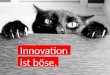 Innovation Is Evil (Deutsch)