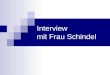 Interview  mit Frau Dora Schindel