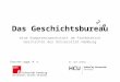 Das "Geschichtsbureau" 2.0 - Eine Kompetenzwerkstatt am Fachbereich Geschichte der Universität Hamburg