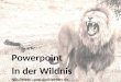 PowerPoint in der Wildnis