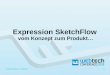 Expression SketchFlow - vom Konzept zum Produkt 