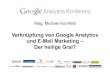 Google Analytics Konferenz 2012: Michael Kornfeld, dialog-Mail: Verknüpfung E-Mail Marketing & Analytics