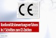Konformitätsbewertung: In 7 Schritten zum CE-Zeichen für Ihr Medizinprodukt