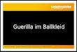 Guerilla Im Ballkleid: Sensation Marketing