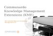 Knowledge Management Extensions (KME)