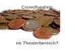 Crowdfunding Im Theaterbereich