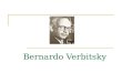 Bernardo Verbitsky. * 22. November 1907 in Buenos Aires 15. März 1979 in Buenos Aires studierte Rechtswissenschaften und Medizin an der Universität von
