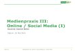 Campus M21 | Medienpraxis III: Online / Social Media - Vorlesung I