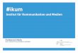 IKuM: Forschung und Entwicklung am Mediencampus