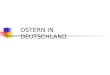Ostern in Deutschland - Powerpräsentation Rocio