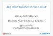 Big Data Science in the Cloud from Big Data World Conference 2013
