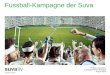 Präsentation Fussball-Kampagne Suva - SuvaLiv
