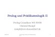 08.02.00GK Prolog: Prolog und Prädikatenlogik II 1 Prolog und Prädikatenlogik II Prolog Grundkurs WS 99/00 Christof Rumpf rumpf@uni-duesseldorf.de