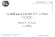 H. Thiemann / 07.06.2005 / 1 World Data Centre for Climate - WDCC - Hannes Thiemann 7.6.2005