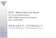 ECM - Status Quo und Vision | IBM FileNet Anwenderkonferenz | Dr. Ulrich Kampffmeyer | PROJECT CONSULT Unternehmensberatung | 2007