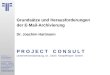 Grundsätze und Herausforderungen der E-Mail-Archivierung | | Dr. Ulrich Kampffmeyer | PROJECT CONSULT Unternehmensberatung | 2007