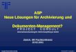 ASP: Neue Lösungen für Archivierung und Dokumenten-Management? | IIR | Dr. Ulrich Kampffmeyer | PROJECT CONSULT Unternehmensberatung | 2001