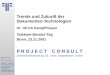 DRT: Trends und Zukunft der Dokumenten-Technologien | Telekom Beratertag | Dr. Ulrich Kampffmeyer | PROJECT CONSULT Unternehmensberatung | 2001