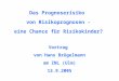 Das Prognoserisiko von Risikoprognosen - eine Chance für Risikokinder? Vortrag von Hans Brügelmann am ZNL (Ulm) 13.9.2005