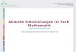 Aktuelle Entwicklungen im Fach Mathematik http://www.isb.bayern.de http://www.gymnasiale-oberstufe-bayern.de