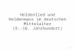 1 Heldenlied und Heldenepos im deutschen Mittelalter (9.-16. Jahrhundert)