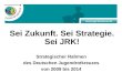 Www.jugendrotkreuz.de Sei Zukunft. Sei Strategie. Sei JRK! Strategischer Rahmen des Deutschen Jugendrotkreuzes von 2009 bis 2014
