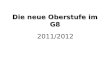 Die neue Oberstufe im G8 2011/2012. Die Stundentafel - generell