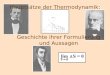Hauptsätze der Thermodynamik: Geschichte ihrer Formulierung und Aussagen