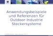 © DIAMOND Hauptsitz / Outdoor Referenzen / 10-07 / 1 Anwendungsbeispiele und Referenzen für Outdoor-Industrie Steckersysteme