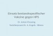 Einsatz bestandsspezifischer Vakzine gegen HPS Dr. Anton Pressing Nutztierpraxis Dr. A. Engels - Bönen