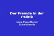 Der Fremde in der Politik Imke Esser/Bernd Schwickerath