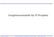 Copyright: Dr. Klaus Röber 1 Workshop: Grundlagen des IT-Projektmanagements - Version 3.0 - 01/2004Modul: Vorgehensmodelle Vorgehensmodelle für IT-Projekte