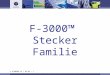 © DIAMOND SA / 04-02 / 1 F-3000 Stecker Familie. © DIAMOND SA / 04-02 / 2 Folgende Fragen sind zu beantworten: Welche Vorteile wird der F-3000 LWL-Stecker