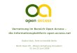 Vernetzung im Bereich Open Access – die Informationsplattform open-access.net Rubina Vock, Freie Universität Berlin Berlin Open 09 – Wissen Vernetzung