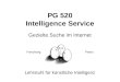 PG 520 Intelligence Service Gezielte Suche im Internet Lehrstuhl für künstliche Intelligenz Forschung Praxis