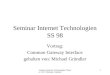 Seminar Internet-Technologien Thema: CGI / Michael Gründler 1 Seminar Internet Technologien SS 98 Vortrag: Common Gateway Interface gehalten von: Michael