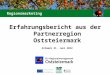 Erfahrungsbericht aus der Partnerregion Oststeiermark Altmark 21. Juni 2012 Regionsmarketing