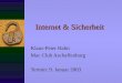 Internet & Sicherheit Klaus-Peter Hahn Mac Club Aschaffenburg Termin: 9. Januar 2003