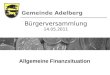 Gemeinde Adelberg Allgemeine Finanzsituation Bürgerversammlung 14.05.2011