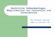 Rechtliche Rahmenbedingen, Möglichkeiten von Prävention und Intervention RA Michael Röcken 